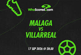 Malaga vs Villarreal: Lineups, Prediction, Odds & Bet Builder Tip