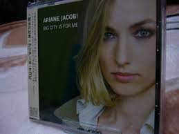 「Ariane Jacobi Big City Is For Me」 2008年04月04日発売. Olaf Polziehn piano. Ingmar Heller bass. Rolf Marx guitar. Joost von Schaik drums - a0112282_2242552
