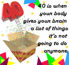 40th Birthday Quotes via Relatably.com