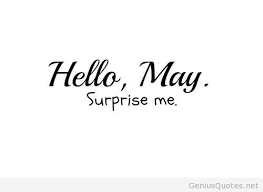 Surprise Me May Quotes via Relatably.com