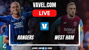 Rangers vs West Ham LIVE Score Updates: Game begins (0-0)