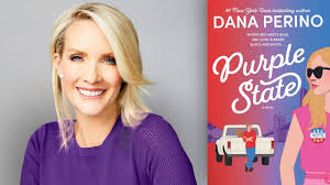 Dana Perino's "Purple State": A Novel of Love and Politics