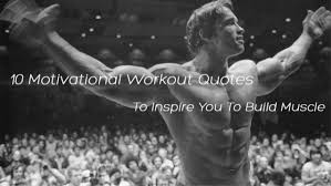 10 Motivational Workout Quotes to Inspire You to Build Muscle via Relatably.com