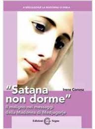 SATANA NON DORME IL MALIGNO NEI MESSAGGI DELLA MADONNA DI MEDJUGORIE - images.php%3Ffilename%3D978886138381