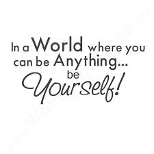 Inspirational Quotes About Being Yourself. QuotesGram via Relatably.com