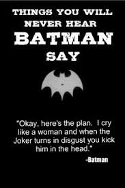 Batman Heroic Quotes. QuotesGram via Relatably.com