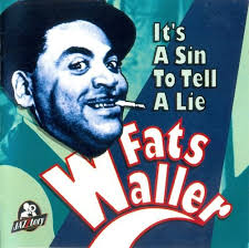 "Always Proper, Ever SelfMade" pic Fats Waller ...