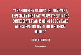 Any Southern nationalist movement, especially one that wraps ... via Relatably.com