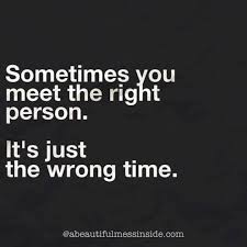 Right person, wrong time | quotes | Pinterest via Relatably.com