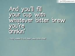 Bitter Brew Quotes - Jar of Quotes via Relatably.com