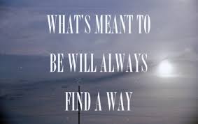 What&#39;s meant to be will always find a way. | Trisha Yearwood ... via Relatably.com