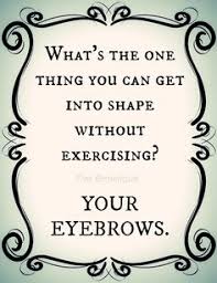 Eyebrow Quotes on Pinterest | Celebrity Eyebrows, Makeup Artist ... via Relatably.com