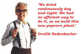 Orville Redenbacher Quotes. QuotesGram via Relatably.com