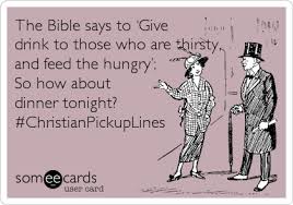 The Best Funny Christian Pick Up Lines | Word + Life ... via Relatably.com