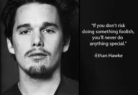 Quotes by Ethan Hawke @ Like Success via Relatably.com