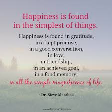 Quote by Steve Maraboli: “Happiness is found in the simplest of ... via Relatably.com