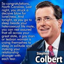 colbert-quote-north-carolina-gay-marriage.jpg via Relatably.com