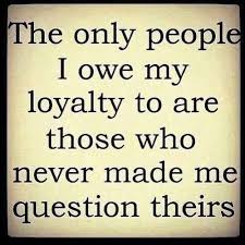 Loyalty Quotes, Sayings about being loyal (62 quotes) - CoolNSmart via Relatably.com