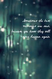 Sad Quotes About Memories. QuotesGram via Relatably.com