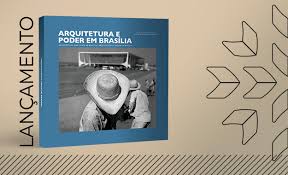 Câmara lança livro “Arquitetura e Poder em Brasília”