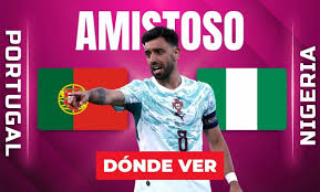 Portugal vs. Nigeria EN VIVO. Partido amistoso previo al Mundial 2026 HOY