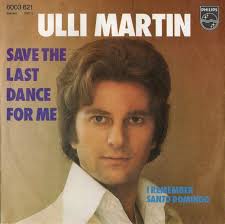 45cat - Ulli Martin - Save The Last Dance For Me / I Remember Santo Domingo (Katherina) - Philips - Germany - 6003 621 - ulli-martin-save-the-last-dance-for-me-philips