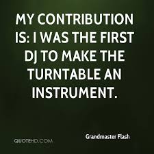 Grandmaster Flash Quotes | QuoteHD via Relatably.com