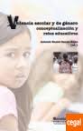 VIOLENCIA ESCOLAR Y DE GÉNERO. CONCEPTUALIZACIÓN Y RETOS EDUCATIVOS &middot; García Rojas, Antonio Daniel. La violencia es una constante en nuestro contexto ... - 978841514736