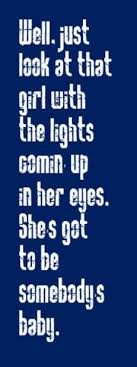 Jackson Brown - Somebody&#39;s Baby - song lyrics, song quotes, songs ... via Relatably.com