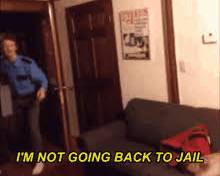 Image of meme with a man in a prison jumpsuit saying I'm not going back to jail. I'm not going back to jail.