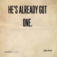 John Ford Quotes | QuoteHD via Relatably.com