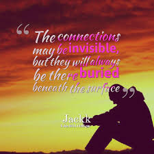 Quotes from Jackk Daniels: The connections may be invisible, but ... via Relatably.com