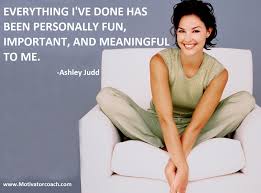 Quotes by Ashley Judd @ Like Success via Relatably.com