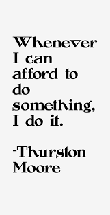 thurston-moore-quotes-12453.png via Relatably.com