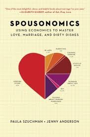 Spousonomics: Using Economics to Master Love, Marriage, and Dirty ... via Relatably.com