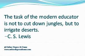 Education quotes for teachers The task of the modern educator is ... via Relatably.com