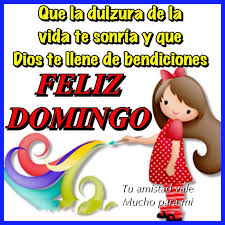 Resultado de imagen para IMAGEN:feliz domingo