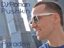 Roman Pushkin is one of the most famous Russian DJ and producer all arround the world. He has produced some hit tunes like Fat Bottomed Girls reaching ... - n_roman_web