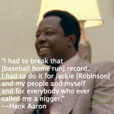 Best Black History Quotes: Hank Aaron on Black Pride - The Root via Relatably.com