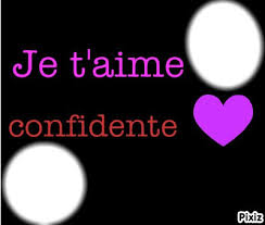 Résultat de recherche d'images pour "ma confidente"