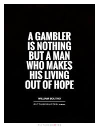 Gambling Quotes | Gambling Sayings | Gambling Picture Quotes via Relatably.com