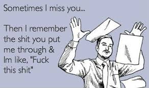 Sometimes I miss you….. | Funny Pictures, Quotes, Pics, Photos ... via Relatably.com