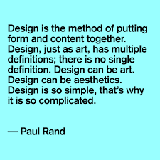 Quote: Paul Rand - Very Own Studio via Relatably.com