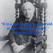 Best Black History Quotes: Harriet Jacobs on Fearing America ... via Relatably.com