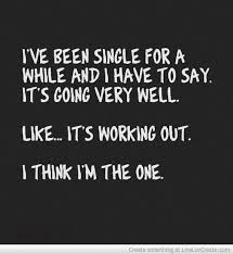 Single And Ready To Live Quotes. QuotesGram via Relatably.com