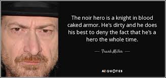 TOP 25 QUOTES BY FRANK MILLER (of 77) | A-Z Quotes via Relatably.com