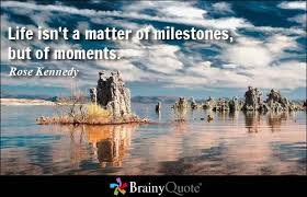 Milestones Quotes - BrainyQuote via Relatably.com