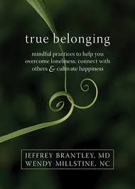 True Belonging: Mindful Practices to Help You Overcome Loneliness ... via Relatably.com