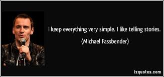 Michael Fassbender&#39;s quotes, famous and not much - QuotationOf . COM via Relatably.com