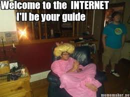 Image result for welcome to the internet meme